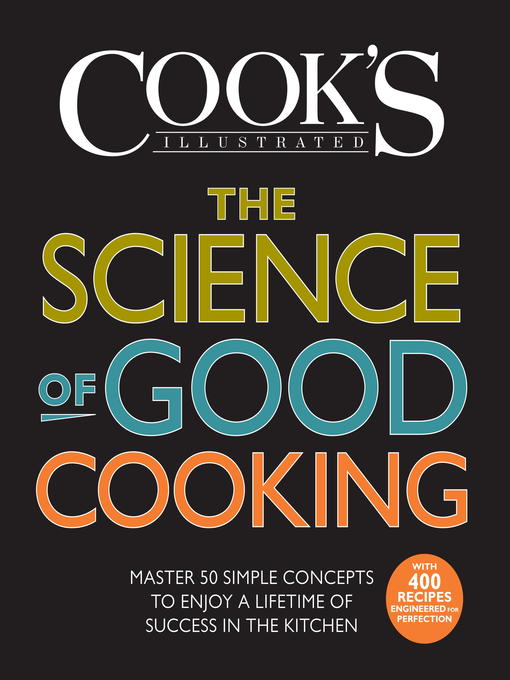 Title details for The Science of Good Cooking by Cook's Illustrated - Wait list